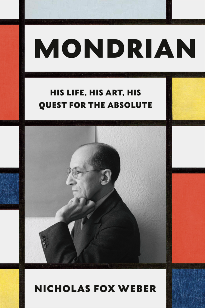 MONDRIAN: His Life, His Art, His Quest for the Absolute